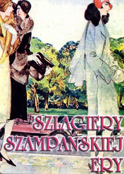 Wrocławski teatr piosenki - SZLAGIERY SZAMPAŃSKIEJ ERY program 1